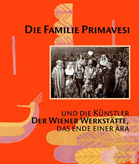 Die Familie Primavesi und die K&uuml;nstler der Wiener Werkst&auml;tte - Claudia Klein-Primavesi