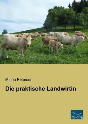 Die praktische Landwirtin - Minna Petersen