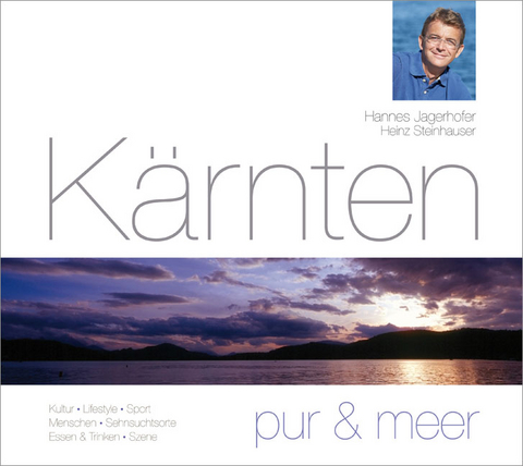 K&auml;rnten pur & meer - Hannes Jagerhofer, Heinz Steinhauser