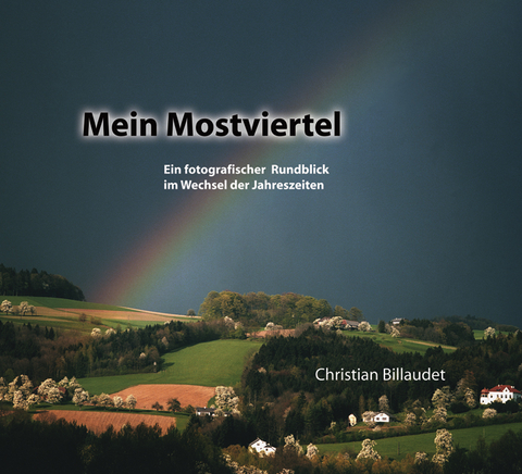 Mein Mostviertel - Christian Billaudet