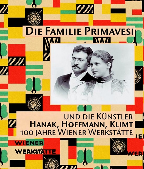 Die Familie Primavesi und die K&uuml;nstler Hanak, Hoffmann, Klimt - Claudia Klein-Primavesi