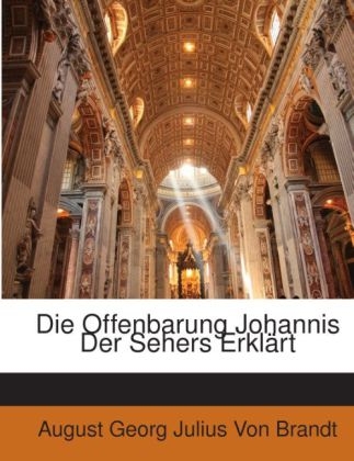 Die Offenbarung Johannis Der Sehers Erkl Rt - August Georg Julius Von Brandt