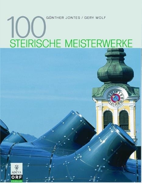 100 Steirische Meisterwerke - G&uuml;nther Jontes