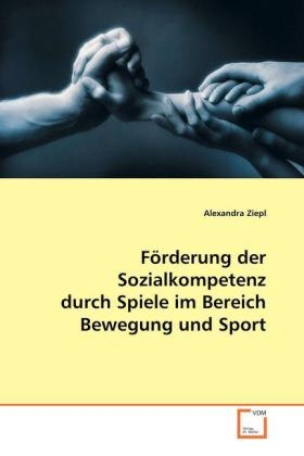 Förderung der Sozialkompetenz durch Spiele im Bereich Bewegung und Sport