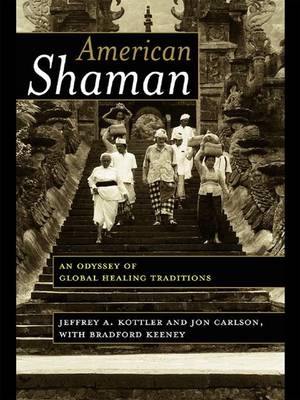 American Shaman -  Jon Carlson,  Bradford Keeney,  Jeffrey A. Kottler