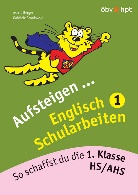 Aufsteigen Englisch Schularbeiten 1 - Astrid Berger, Gabriele Broniowski