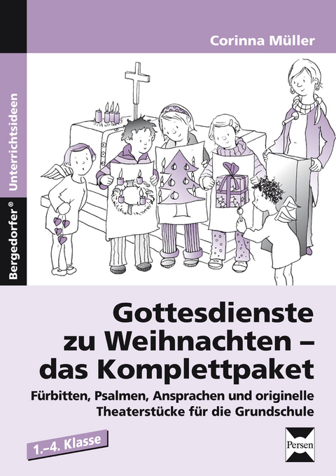 Gottesdienste zu Weihnachten - das Komplettpaket - Corinna M&uuml;ller