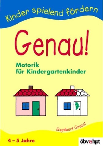Genau! (4-5 Jahre) - Engelbert Gressl