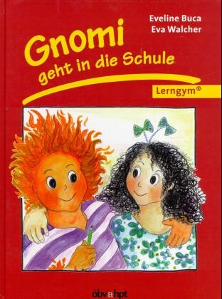 Gnomi geht in die Schule - Eveline Buca, Eva Walcher