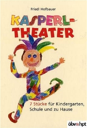 Kasperltheater - Friedl Hofbauer