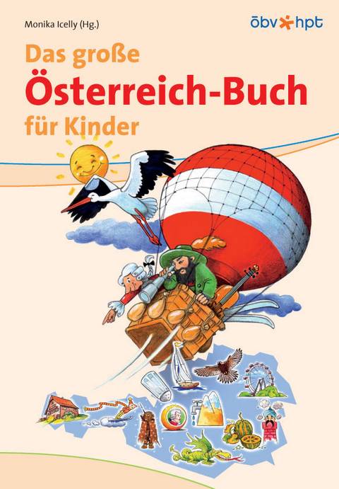 Das grosse &Ouml;sterreich-Buch f&uuml;r Kinder - 