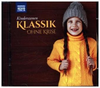 Klassik ohne Krise - Kinderszenen, 2 Audio-CDs