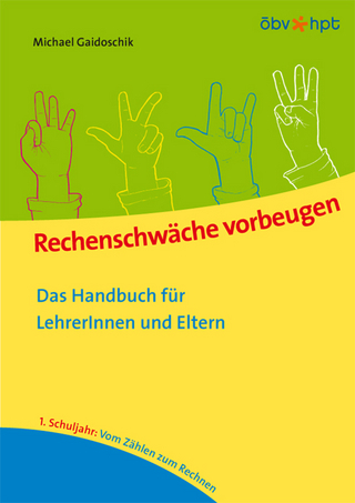 Rechenschwäche vorbeugen - Das Handbuch für LehrerInnen und Eltern