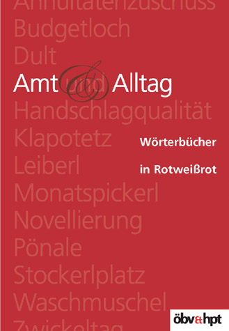 W&ouml;rterb&uuml;cher in Rotwei&szlig;rot / Amt und Alltag - Jakob Ebner