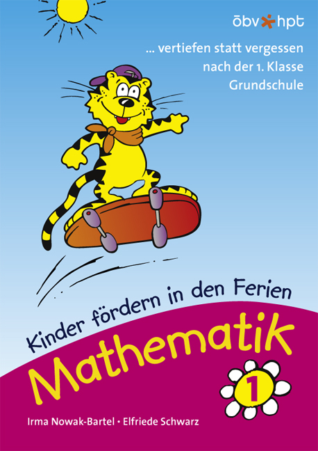 Mathematik. Kinder f&ouml;rdern in den Ferien - Irma Nowak-Bartel, Elfriede Schwarz