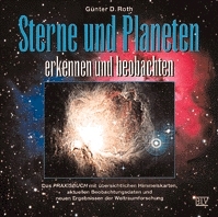 Sterne und Planeten erkennen und beobachten - G&uuml;nther D Roth