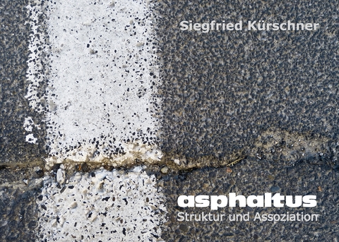 asphaltus - Struktur und Assoziation - Siegfried K&uuml;rschner