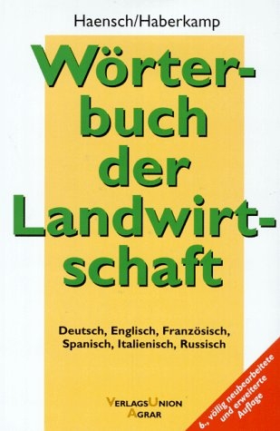 W&ouml;rterbuch der Landwirtschaft, Deutsch-Englisch-Franz&ouml;sisch-Spanisch-Italienisch-Russisch - 
