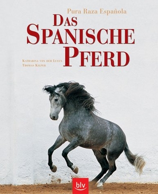 Das Spanische Pferd /Pura Raza Española