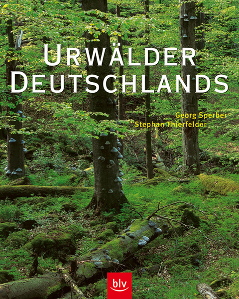 Urw&auml;lder Deutschlands - Georg Sperber, Stephan Thierfelder