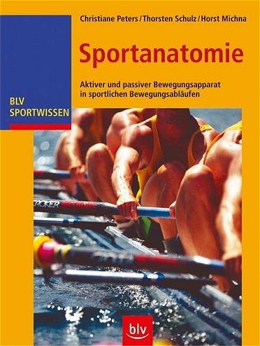 Sportanatomie - Christiane Peters, Thorsten Schulz, Horst Michna