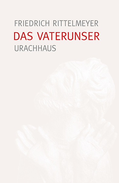 Das Vaterunser - Friedrich Rittelmeyer