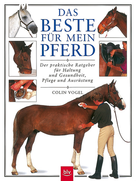 Das Beste f&uuml;r mein Pferd - Colin Vogel
