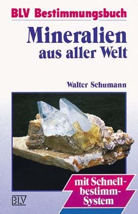 Mineralien aus aller Welt - Walter Schumann