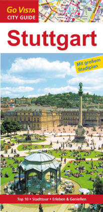 GO VISTA: Reiseführer Stuttgart - Roland Mischke
