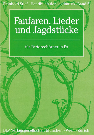 Handbuch der Jagdmusik / Fanfaren, Lieder und Jagdstücke