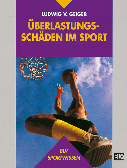 &Uuml;berlastungssch&auml;den im Sport - Ludwig V Geiger