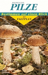 Heimische Pilze - Ewald Gerhardt