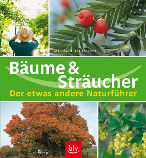 B&auml;ume und Str&auml;ucher - Michael Lohmann