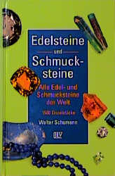 Edelsteine und Schmucksteine - Walter Schumann