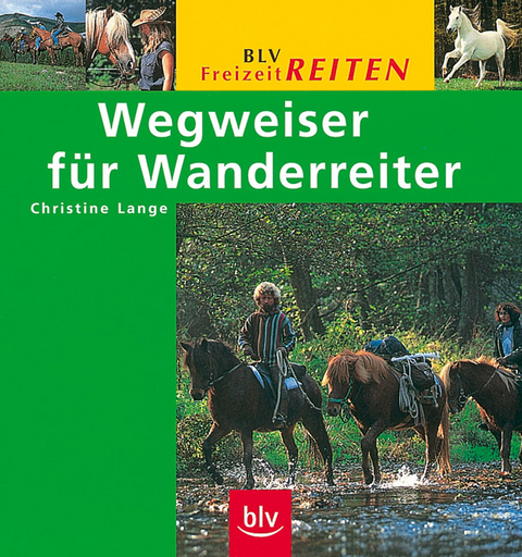 Wegweiser f&uuml;r Wanderreiter - Christine Lange
