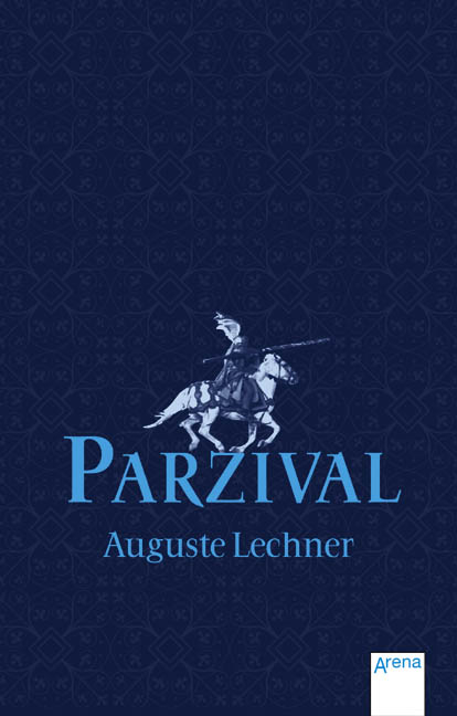 Parzival - Auguste Lechner, Friedrich Stephan