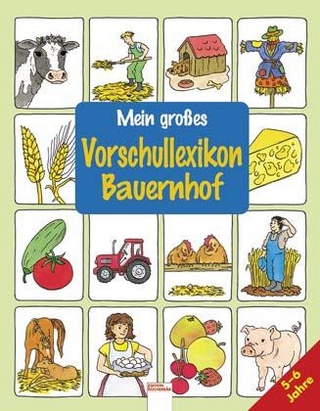Mein grosses Vorschullexikon Bauernhof