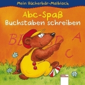 Mein B&uuml;cherb&auml;r-Malblock - Abc-Spa&szlig;: Buchstaben schreiben