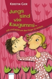 Jungs sind wie Kaugummi - s&uuml;&szlig; und leicht um den Finger zu wickeln - Kerstin Gier