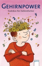 Gehirnpower - Sudokus für Zahlenfüchse