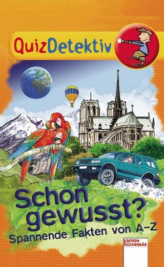 Schon gewusst? Spannende Fakten von A - Z