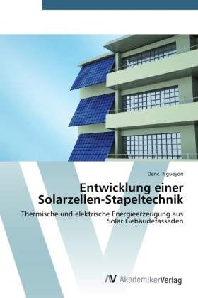 Entwicklung einer Solarzellen-Stapeltechnik - Deric Ngueyon
