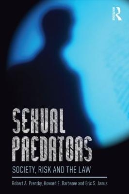 Sexual Predators - Robert A. Prentky, Howard E. Barbaree, Eric S. Janus