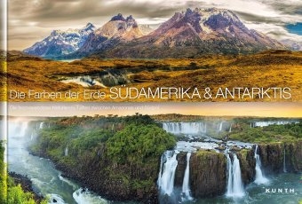 Die Farben der Erde S&Uuml;DAMERIKA/ANTARKTIS - 