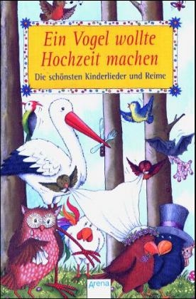 Ein Vogel wollte Hochzeit machen - Kerstin Kipker