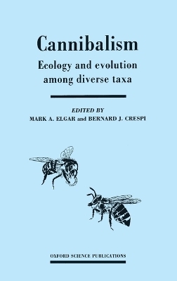 Cannibalism: Ecology and Evolution among Diverse Taxa