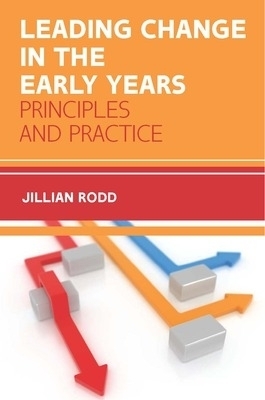 Leading Change in the Early Years - Jillian Rodd