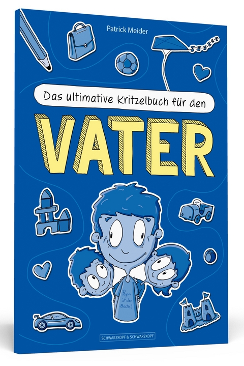 Das ultimative Kritzelbuch f&uuml;r den Vater - Patrick Meider