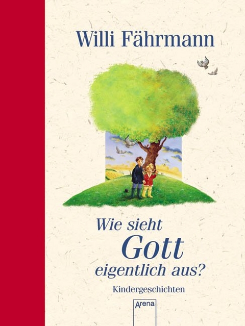 Wie sieht Gott eigentlich aus? - Willi Fährmann