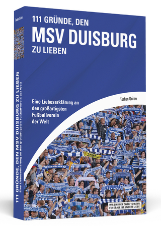 111 Gründe, den MSV Duisburg zu lieben